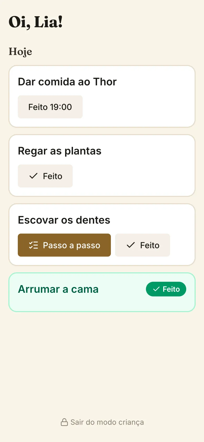 Modo criança com a saudação Oi, Lia!, as tarefas de hoje e o botão Passo a passo na tarefa Escovar os dentes